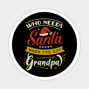 who needs Santa when ive got grandpa Magnet